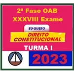 2ª Fase OAB XXXVIII (38º) Exame - Direito Constitucional - TURMA I (CERS 2023) - Curso Regular